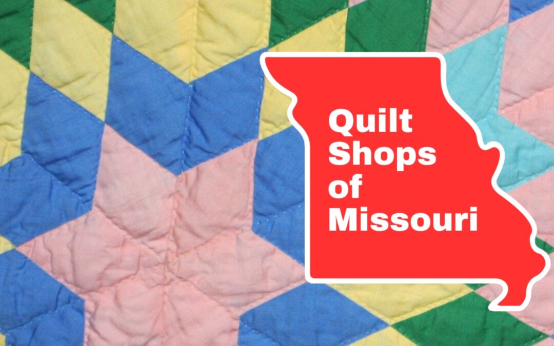 MISSOURI QUILTING & MORE – OCTOBER 13